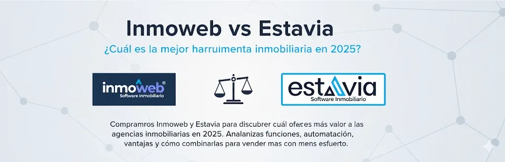 Cover image for Inmoweb vs Estavia: ¿Cuál es la mejor herramienta inmobiliaria en 2025?